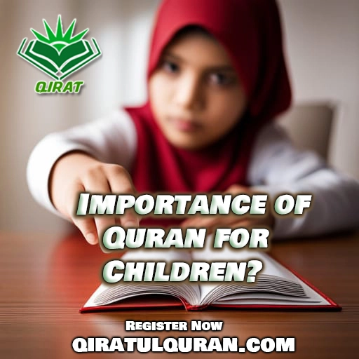 Why is Learning the Quran Important for Children?