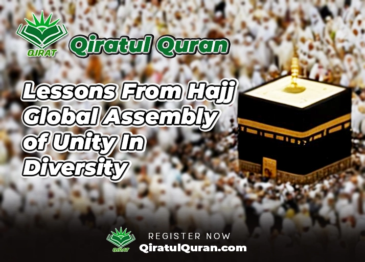 Lessons From Hajj Global Assembly of Unity In Diversity