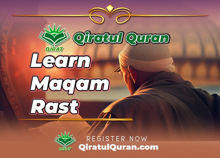 Learn Maqam Rast at the Qiratul Quran Institute