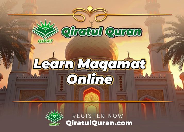 Learn Maqamat Online at Qiratul Quran Institute