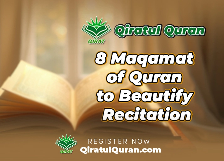 8 Maqamat of Quran at Qiratul Quran Institute