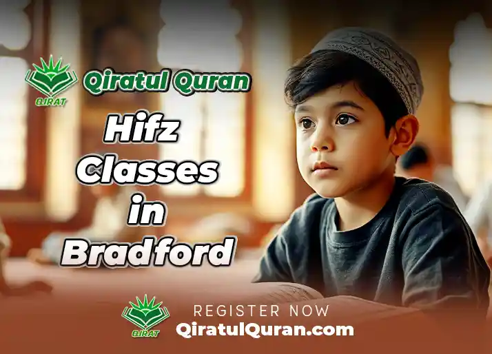 Hifz Classes in Bradford (Quran Memorization in Bradford) at Qiratul Quran Institute