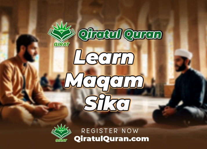 Learn Maqam Sika at Qiratul Quran Institute