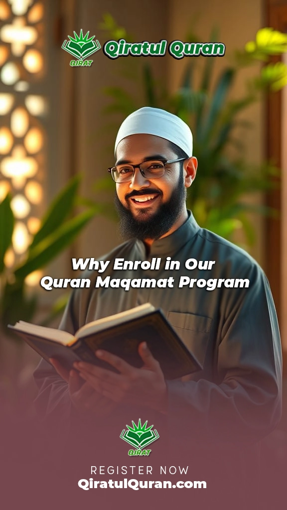 Why Enroll in Our Quran Maqamat Program