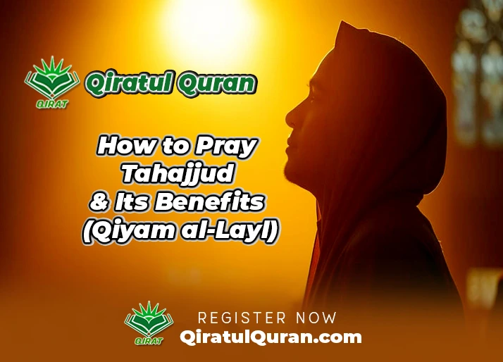 How to Pray Tahajjud & Its Benefits (Qiyam al-Layl)