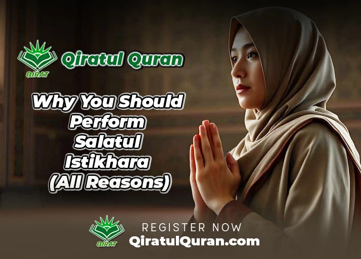 Why You Should Perform Salatul Istikhara (All Reasons of istikhara)