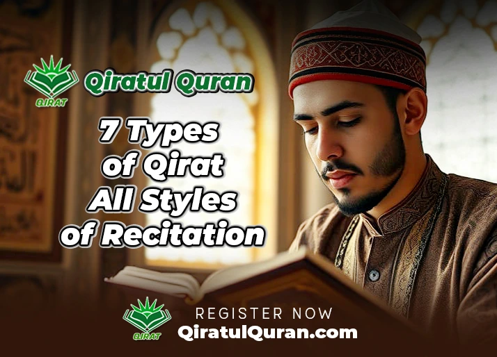 7 Types of Qirat of the Quran | All Styles of Quran Recitation