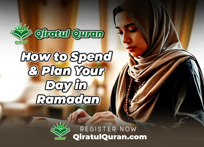 How to Spend & Plan Your Day in Ramadan