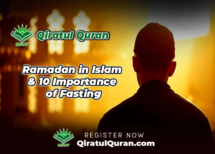 Ramadan in Islam & 10 Importance of Fasting