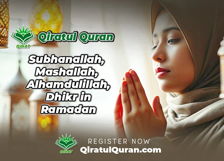 Subhanallah, Mashallah, Alhamdulillah – Doing Dhikr in Ramadan